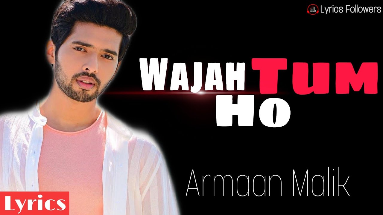 Wajah tum ho song with lyrics  Armaan Malik  Hate Story 3  Zareen Khan Karan Singh Grover