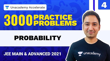 Probability Part-4 | 3000 Practice Problems | IIT-JEE 2021 Maths | Praneet Kalyanam | Unacademy
