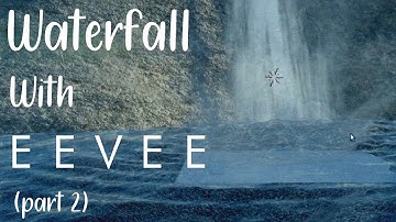 Creating a waterfall in EEVEE part 2