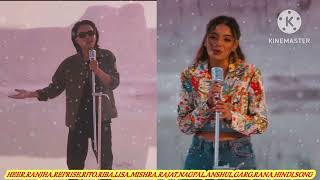 HEER,,RANJHA,,REPRISE,,RETO,,RIBA,,LISA,,MISHRA,,RAJAT,,NAGPAL,,ANSHUL,,GARG,,RANA,,HINDO,,SONG,,,,