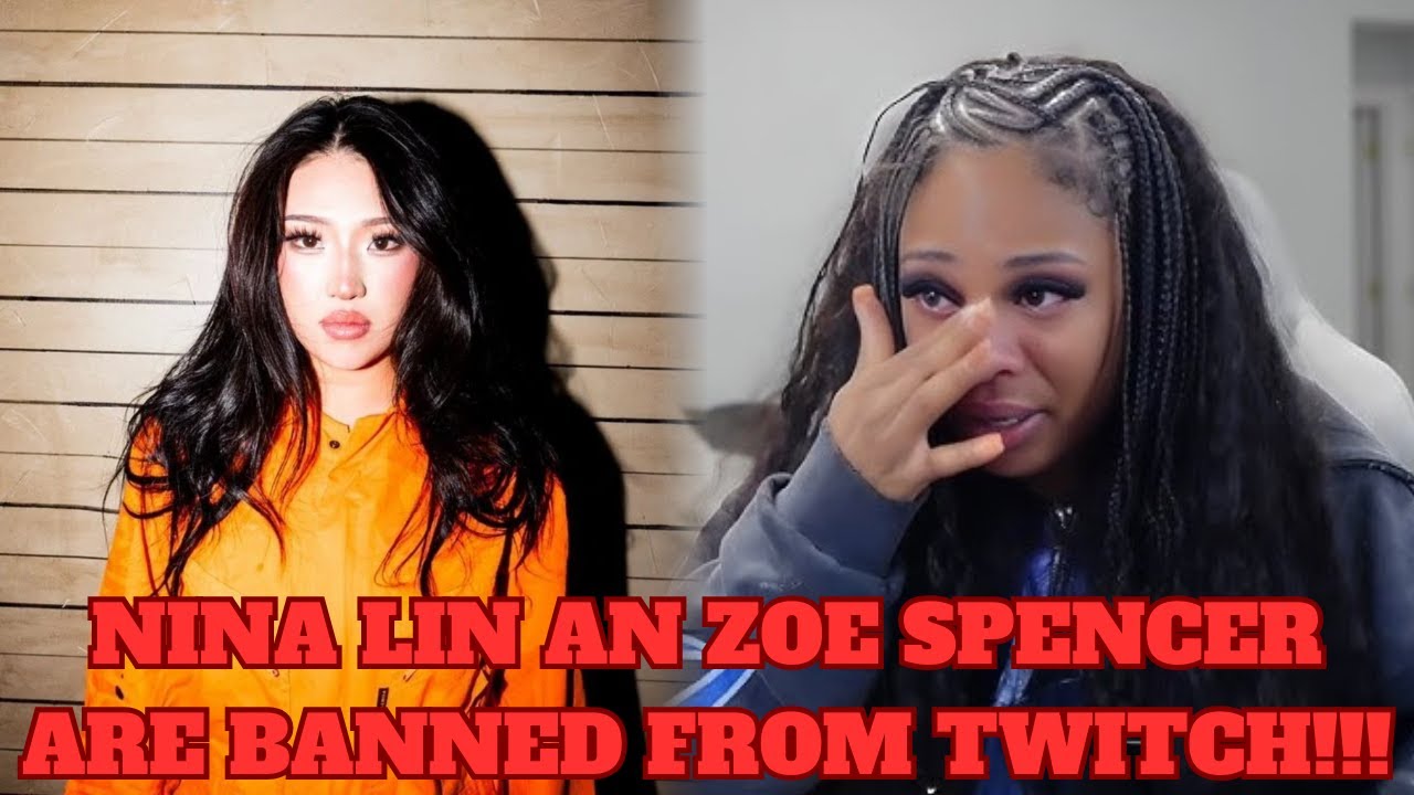 Nina Lin And Zoe Spencer Are Banned From Twitch After Allegations Came