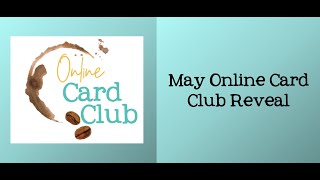 May Online Card Club Preview