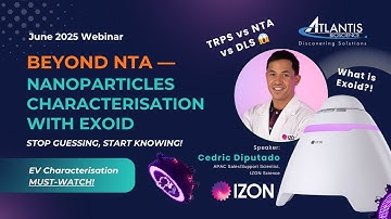 Webinar: Beyond NTA — Nanoparticles Characterisation with Exoid