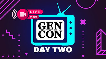 Chip Theory Games Gen Con Online - Day 2 (Friday, July 31st, 2020)