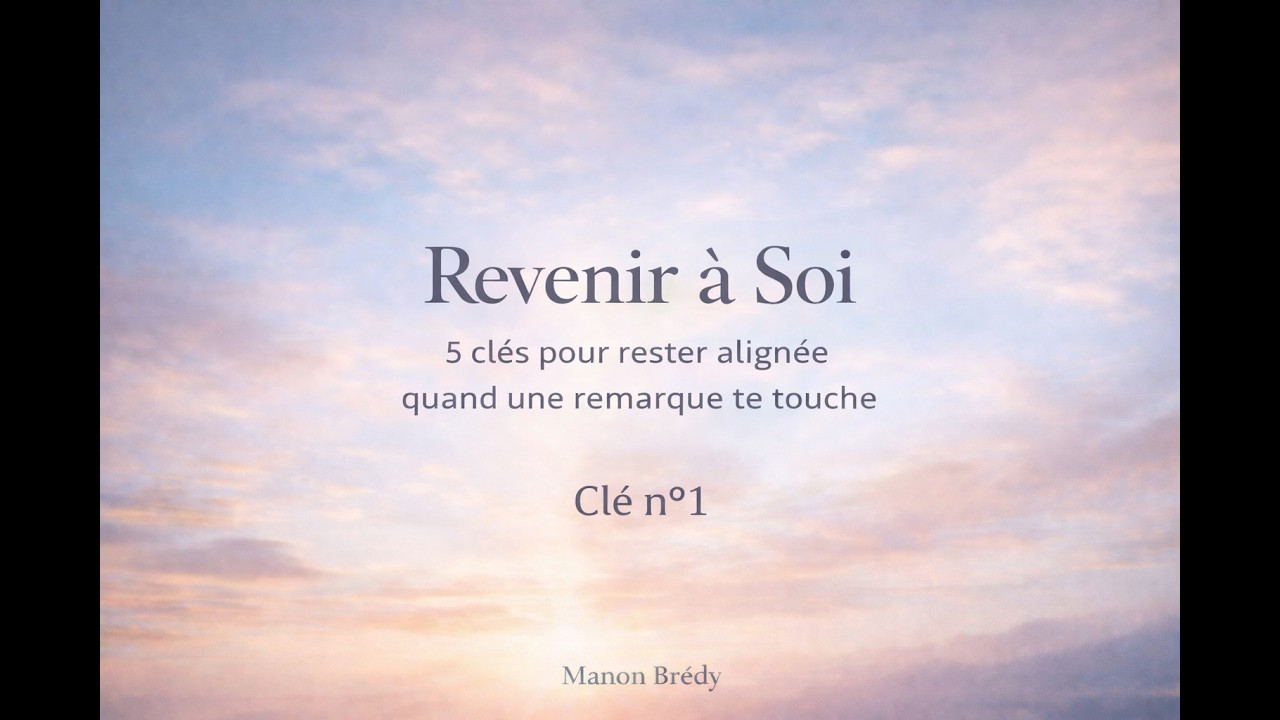 Quand une remarque te touche : la clé n°1 pour revenir à soi