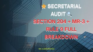 Secretarial Audit Complete Guide | Section 204, Rule 9, MR-3 Explained with FAQs🔥