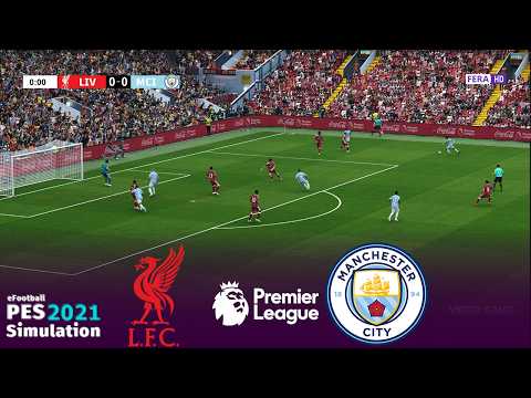 LIVERPOOL vs MANCHESTER CITY | Premier League 2026/27 | SIMULATION eFootball PES 2021 Gameplay
