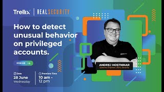 Trellix Security: How to detect unusual behavior on privileged accounts