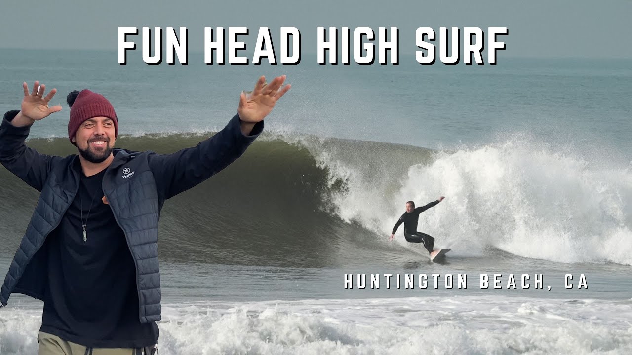 Head High Surf From Huntington Beach to Newport Beach YouTube
