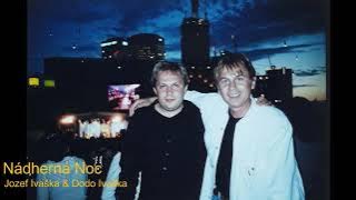 Jozef Ivaška & Dodo Ivaška - Nádherná Noc (Barcarolle) - Slovak version