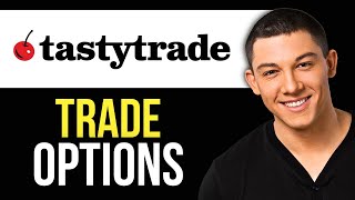 How to Trade Options on Tastytrade