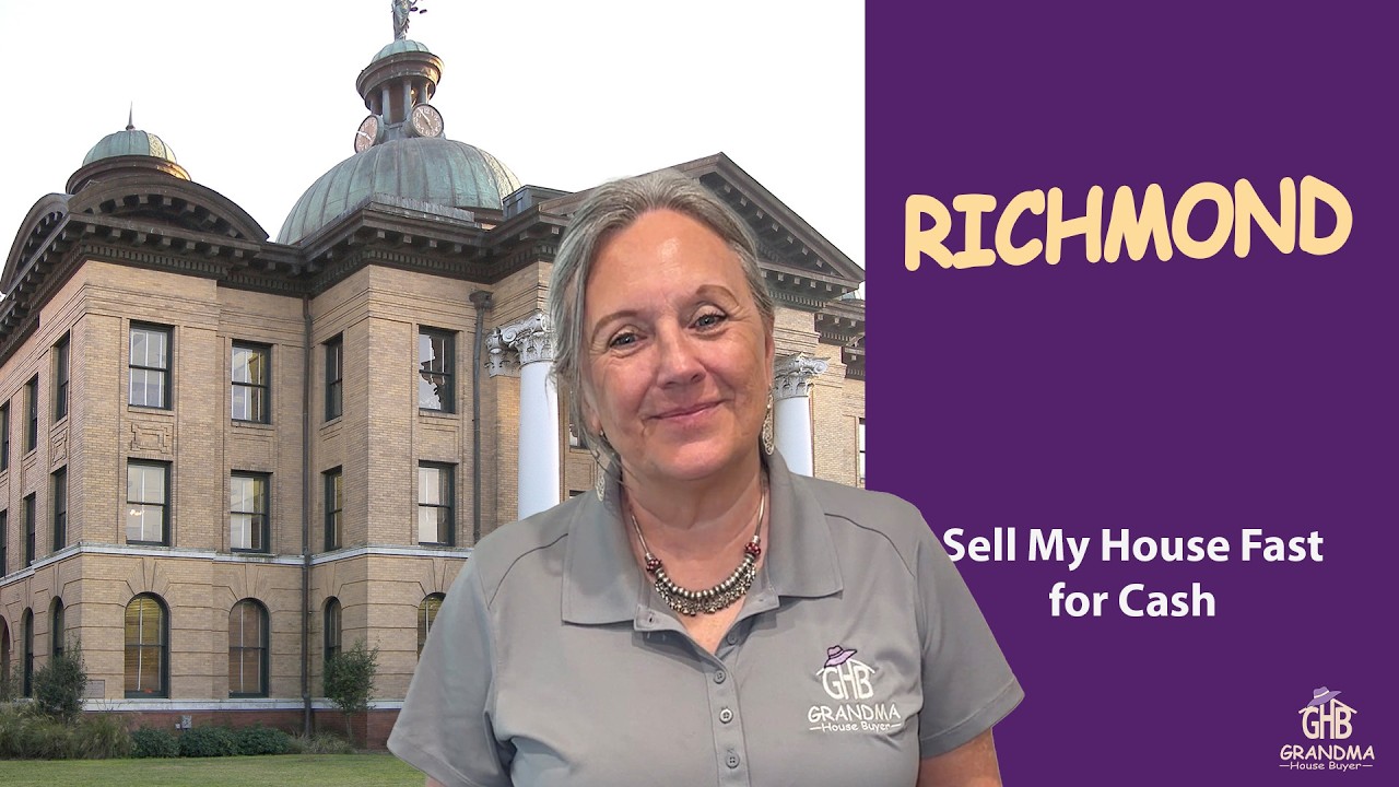 Sell My House Fast for Cash in Richmond, TX | Grandma House Buyer