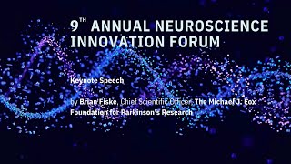 Keynote Speech by Brian Fiske, The Michael J. Fox Foundation for Parkinson's Research @ Sachs_NIF