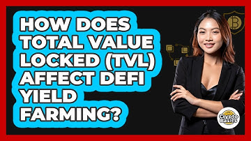 How Does Total Value Locked (TVL) Affect DeFi Yield Farming? - CryptoBasics360.com