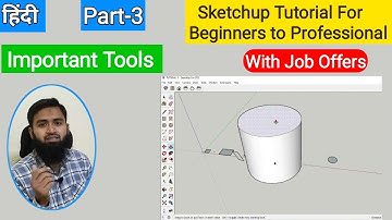 Tools used in Sketchup | Part 3 | Sketchup Tutorial in Hindi | Beginner to Professional