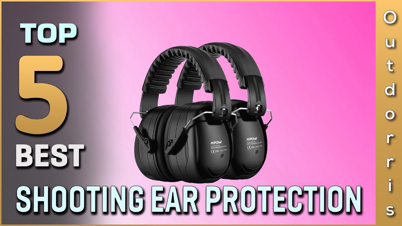 Top 5 Best Shooting Ear Protections Review in 2023 YouTube
