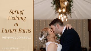 Proud Dad: A spring wedding at Cornish Luxury Barns - Trevenna, Cornwall