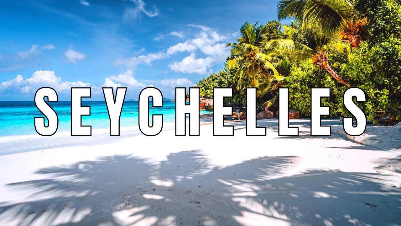 SEYCHELLES - La Digue Mahé Islands 4K - GoGlobe