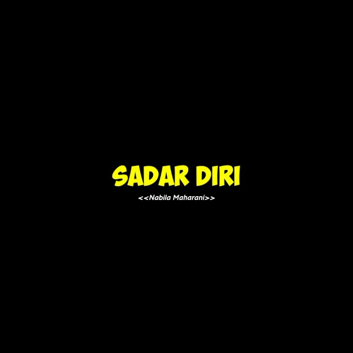 Mentahan lirik SADAR DIRI (Nabila Maharani)