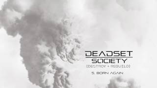 DEADSET SOCIETY - Born Again chords