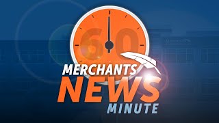 Merchants News Minute - February 2020