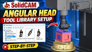 104_SolidCAM Angular Head Setup in Tool Library | Complete Tutorial