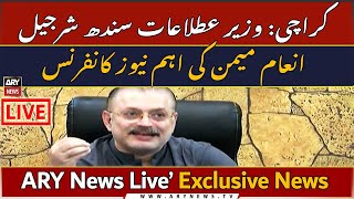 🔴LIVE | Sindh Minister Sharjeel Memon News Conference | ARY News Live