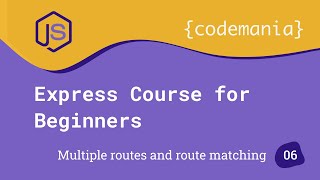 Express Course for Beginners 06 - Multiple routes and route matching Wealth