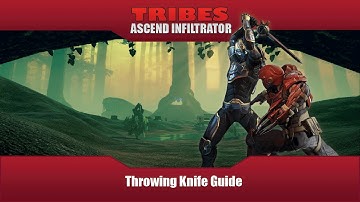 Tribes Ascend Infiltrator - Throwing Knives Guide also half-assed Montage