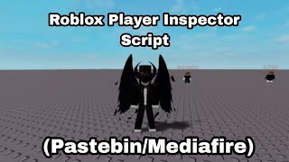 Roblox Player Inspector Script (Pastebin/MediaFire)