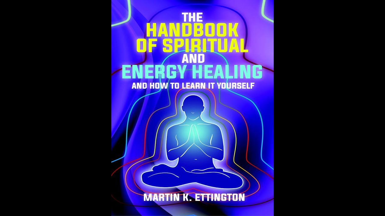 hThe Handbook of Spiritual and Energy Healing Book Overview | Martin ...