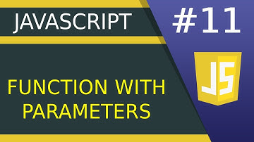 Function with Parameters - #11 JavaScript tutorial for Beginners