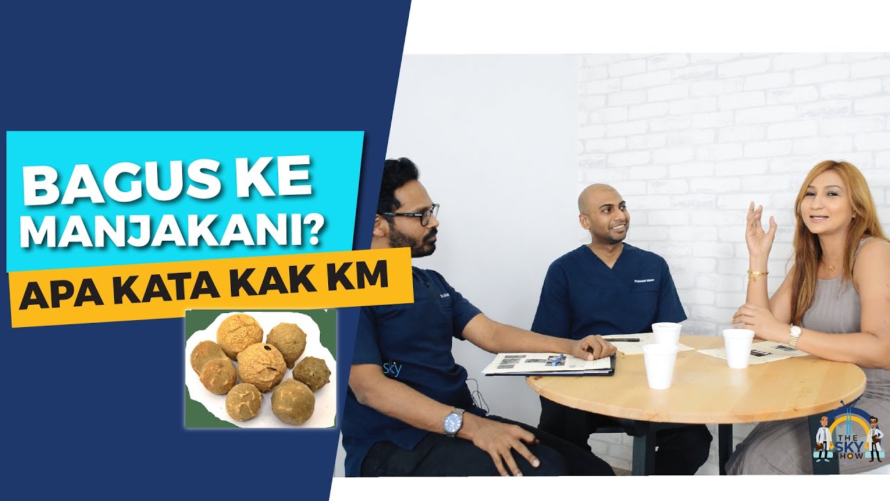 BAGUS KE KHASIAT MANJAKANI? APA KATA KAK KM 