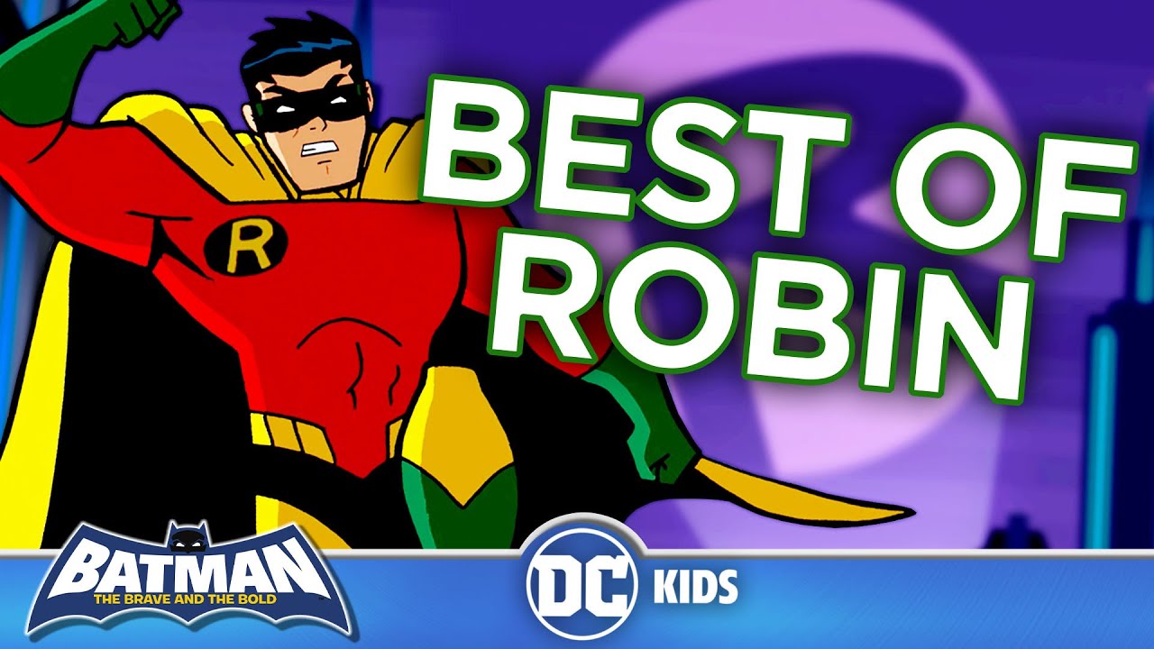 Batman The Brave and the Bold Robin Reborn! dckids YouTube