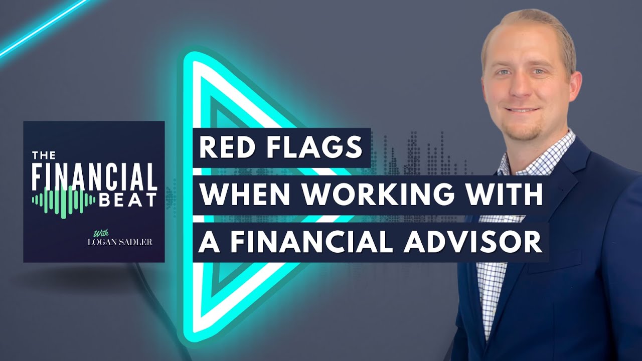 Red Flags When Working with a Financial Advisor - YouTube