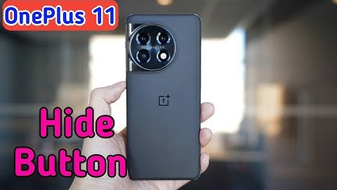 How To Hide Button, How To Hide Back Button In OnePlus 11, Navigation Button Setting In OnePlus