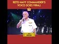 Retd navy commanders voice goes viral