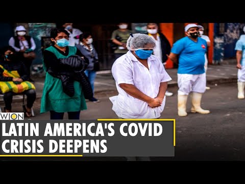 Latin America reels from Coronavirus outbreak | Peru struggles to cope with COVID-19 surge | WION