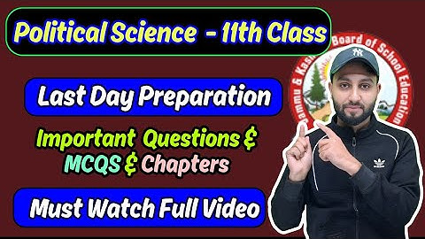 Political Science  11th Class - Last Day Preparation  - Important Questions & Mcqs JKBOSE 2025