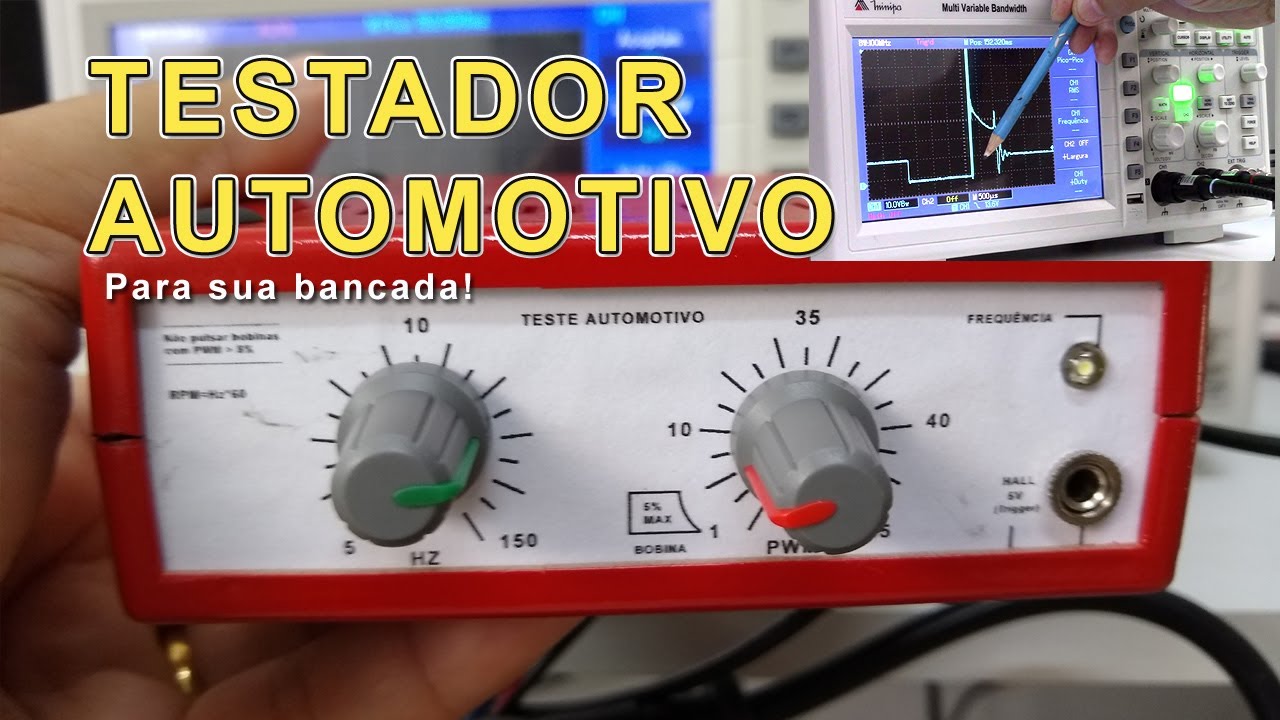 Construa um Testador Automotivo de bobinas de ignição e bicos injetores