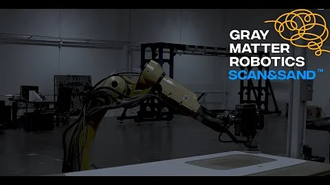 SCAN&SAND™: Smart Robotic Sanding | GrayMatter Robotics