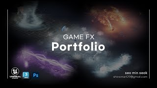 게임 이펙트 포트폴리오_Game VFX Portfolio