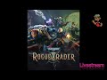 LIVE | The Christmas Tradition lives on! | Rogue Trader Time!