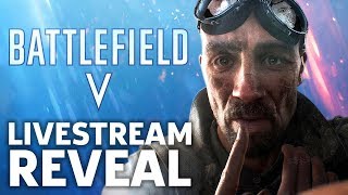 Battlefield V Reveal Livestream With Pre and Post Show Trailer Breakdown