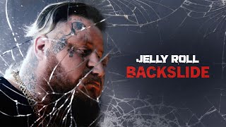 Video thumbnail of "Jelly Roll -  Backslide (Official Audio)"