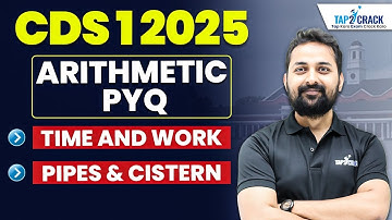 CDS 1 2025 I Arithmetic Marathon I Time and Work I Pipes and Cistern | PYQ | #cds12025