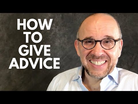 Video: How To Give People Advice