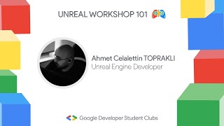 Gdsc Kku Au Unreal Workshop 101 Ahmet Celaletti̇n Toprakli