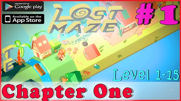 LOST MAZE Walkthrough Gameplay Guide | CHAPTER 1 - Level 1-15 3 Stars| iOS Android Full HD ENGLISH
