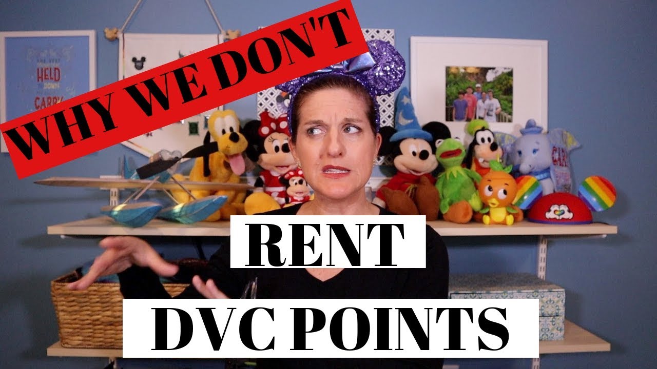 Renting DVC Points: Why We DON'T Do It